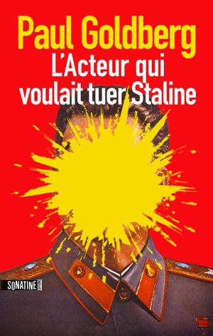 L'acteur qui voulait tuer Staline