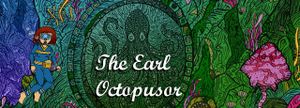 The earl octopusor