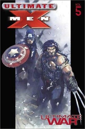 Ultimate War : Ultimate X-Men, Vol. 5