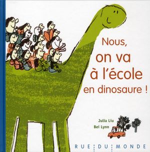 NOUS ON VA A L'ECOLE EN DINOSAURE !