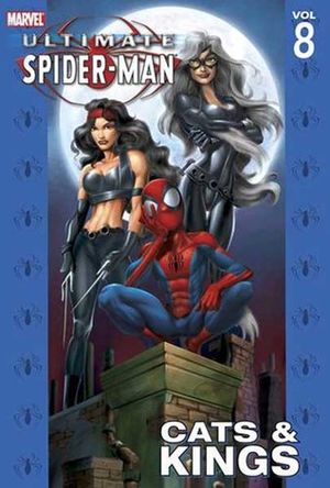 Cats & Kings : Ultimate Spider-Man, vol 8