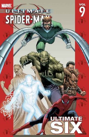 Ultimate Six : Ultimate Spider-Man, vol 9