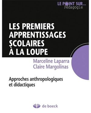 Les premiers apprentissages scolaires à la loupe