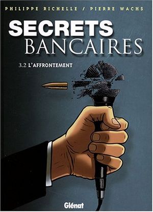 L'Affrontement - Secrets bancaires, tome 3.2