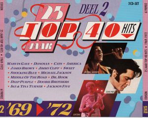 25 Jaar Top 40 Hits, Deel 2: ’69‐’72