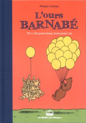 Un pour tous, tous pour un - L'Ours Barnabé, tome 17
