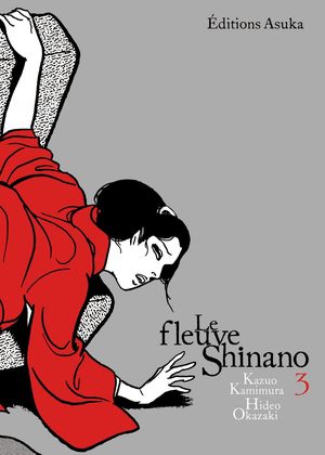 Le Fleuve Shinano, tome 3