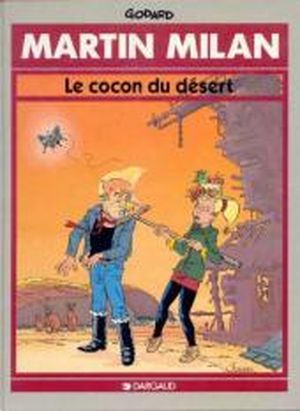 Le cocon du désert - Martin Milan, tome 12