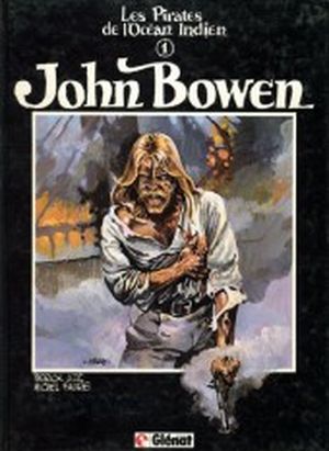 John Bowen - Les Pirates de l'Océan Indien, tome 1