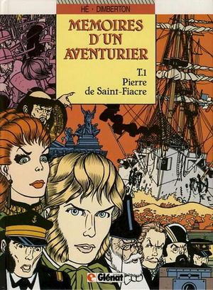 Pierre de Saint-Fiacre - Mémoires d'un aventurier, tome 1