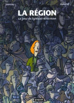 Le Jour de la Saint Braconne - La Région, tome 2