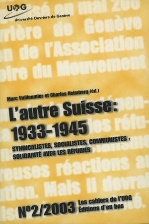L'autre Suisse : 1933-1945