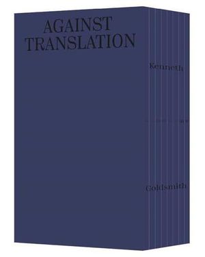 Kenneth Goldsmith, Against translation