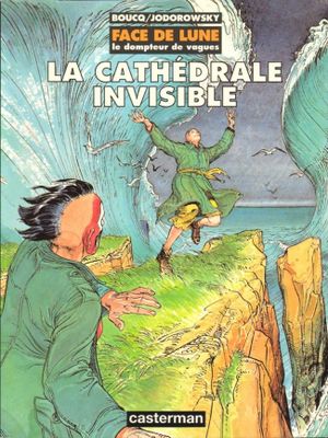 La Cathédrale invisible - Face de lune, tome 1