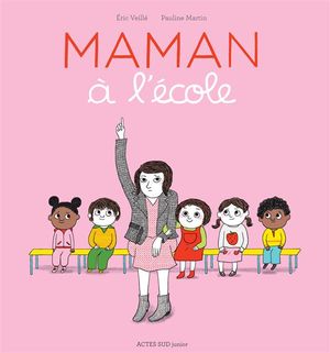 MAMAN A L'ECOLE