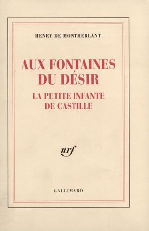 Aux fontaines du désir La Petite infante de Castille