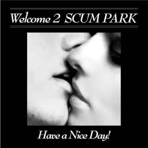 Welcome 2 SCUM PARK