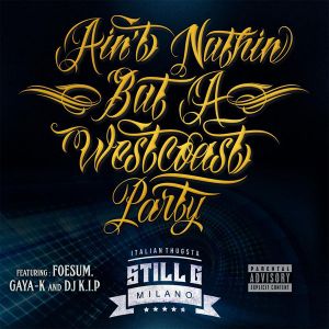 Ain't Nuthin' but a Westcoast Party (Single)