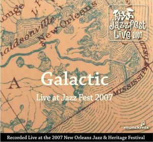 Live at Jazz Fest 2007 (Live)