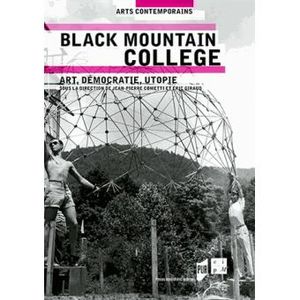 Black Mountain College, Art, démocratie, utopie