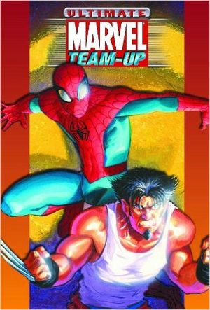 Ultimate Marvel Team-Up : Ultimate Collection