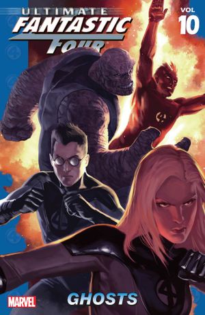 Ghosts : Ultimate Fantastic Four, Volume 10