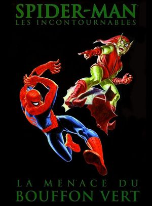 La Menace du Bouffon Vert - Spider-Man : Les Incontournables, tome 4