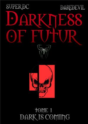 Darkness of Futur - Tome 1 : Dark is coming