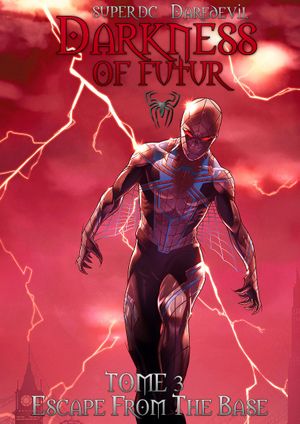 Darkness of Futur - Tome 3 : Escape From The Base