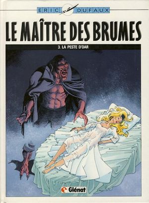 La Peste d'Oar - Le Maître des brumes, tome 3