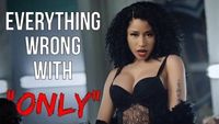 Everything Wrong With Nicki Minaj - "Only"