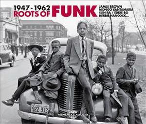 Roots of Funk 1947–1962