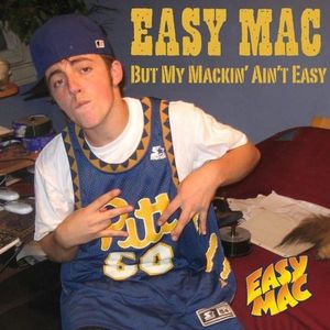 But My Mackin’ Ain’t Easy