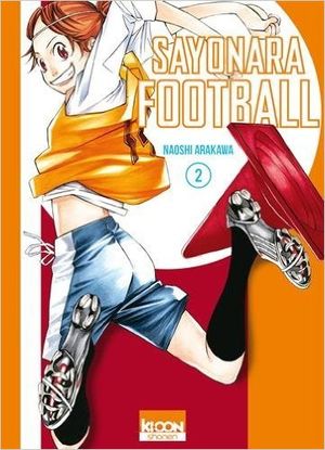 Sayonara Football - Tome 2