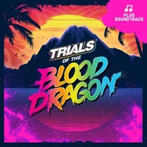 Trials of the Blood Dragon (Original Game Soundtrack) (OST)