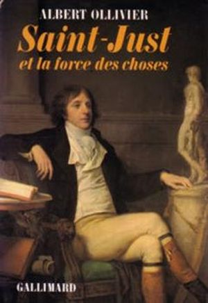 Saint-Just et la force des choses