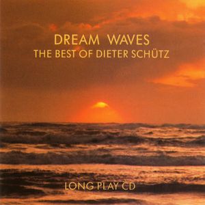 Dream Waves - The Best of Dieter Schütz