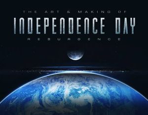 The Art & Making of - Independence Day: Resurgence