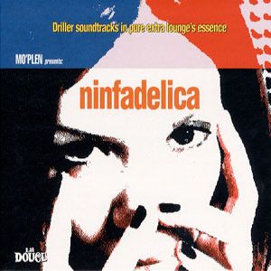 Mo'plen Presents: Ninfadelica