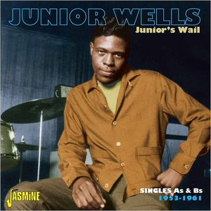 Junior's Wail - Singles As & Bs 1953-1961