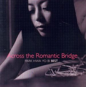 Best: Across the Romantic Bridge