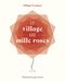 Le village aux mille roses