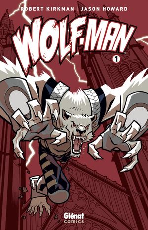 Wolf-Man, tome 1