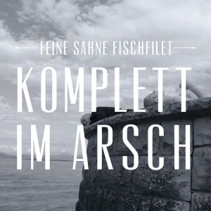 Komplett im Arsch (EP)