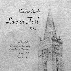 Robbie Basho Live in Forlì - 1982 (Live)