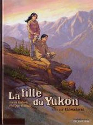 La fille du Yukon - Tome 3. Eldoradores