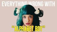 Everything Wrong With Melanie Martinez - "Alphabet Boy"