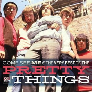 Come See Me: The Very Best of The Pretty Things