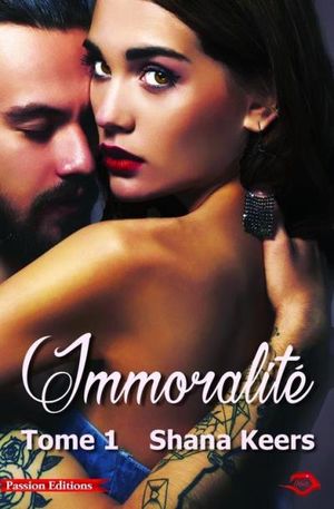 Immoralité - Tome 1