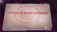 Trials & Tubulations